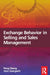 Exchange Behavior in Selling and Sales Management by Peng Sheng