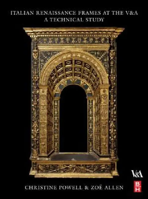 Italian Renaissance Frames at the V&a by Christine Powell