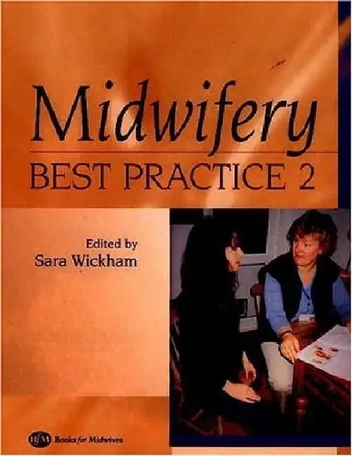Midwifery Best Practice, Vol.2 by Wickham