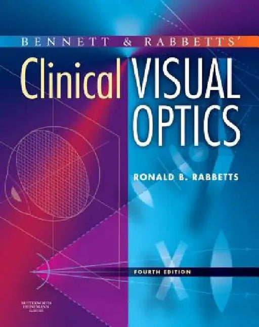 Bennett and Rabbett's Clinical Visual Optics by Ronald B. Rabbetts