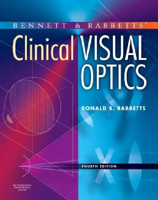 Bennett and Rabbett's Clinical Visual Optics by Ronald B. Rabbetts