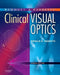 Bennett and Rabbett's Clinical Visual Optics by Ronald B. Rabbetts