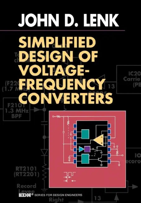 Simplified Design of Voltage/Frequency Converters by John D. Lenk