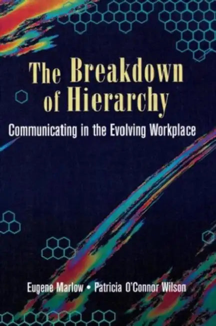 The Breakdown of Hierarchy by Eugene Marlow