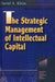 The Strategic Management of Intellectual Capital by Klein David A.