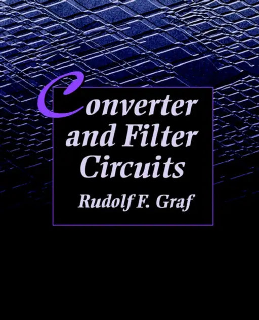 Converter and Filter Circuits by Rudolf Graf