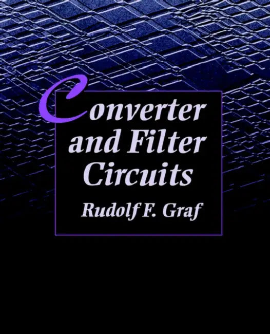 Converter and Filter Circuits by Rudolf Graf