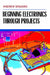 Beginning Electronics Through Projects by Andrew Singmin