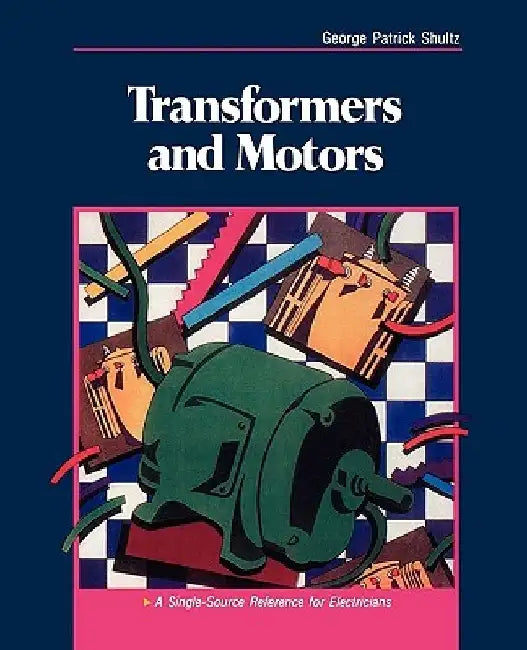 Transformers and Motors by George Shultz