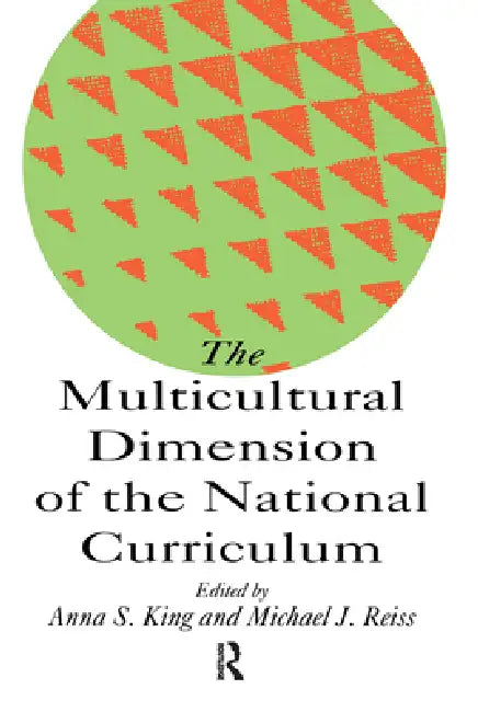 The Multicultural Dimension Of The National Curriculum by Anna King