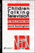 Children Talking Television: The Making Of Television Literacy by David Buckingham