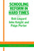 Schooling Reform in Hard Times by Bob Linguard, John Knight, Paige Porter