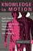 Knowledge In Motion: Space, Time And Curriculum In Undergraduate Physics And Management by Jan Nespor