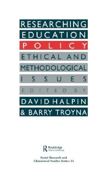 Researching education policy: Ethical and methodological issues by David Halpin