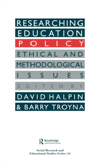 Researching education policy: Ethical and methodological issues by David Halpin