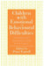 Children With Emotional And Behavioural Difficulties: Strategies For Assessment And Intervention by Peter Farrell