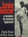 Junior Soccer: A Session-by-Session Approach by Glyn Jones, Frank Rowe