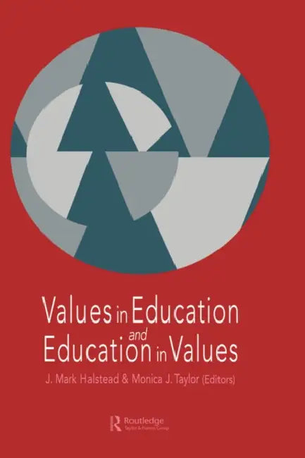 Values in Education and Education in Values by Mark Halstead, Monica J. Taylor