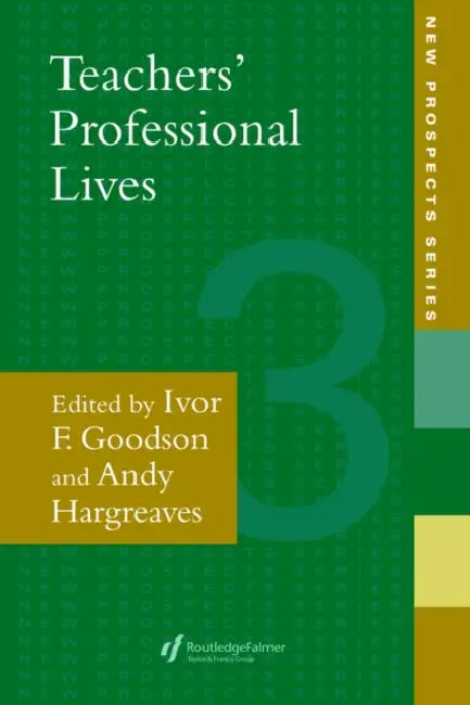 Teachers' Professional Lives by Ivor F. Goodson