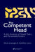 The Competent Head: A Job Analysis Of Headteachers' Tasks And Personality Factors by Dilum Jirasinghe, Geoffrey Lyons