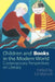 Children And Books In The Modern World: Contemporary Perspectives On Literacy by Ed Marum