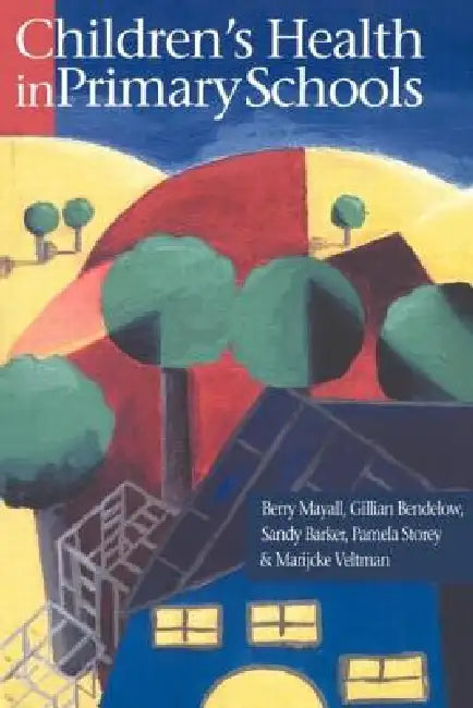 Children's Health In Primary Schools by Sandy Barker