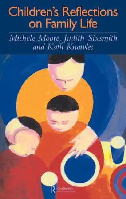 Children's Reflections On Family Life by Michele Moore