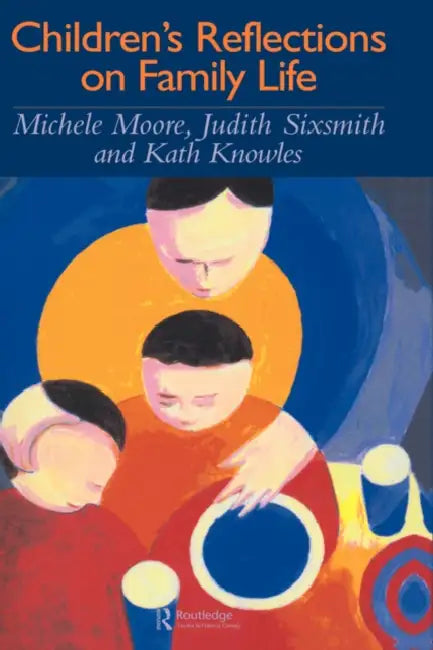 Children's Reflections On Family Life by Michele Moore