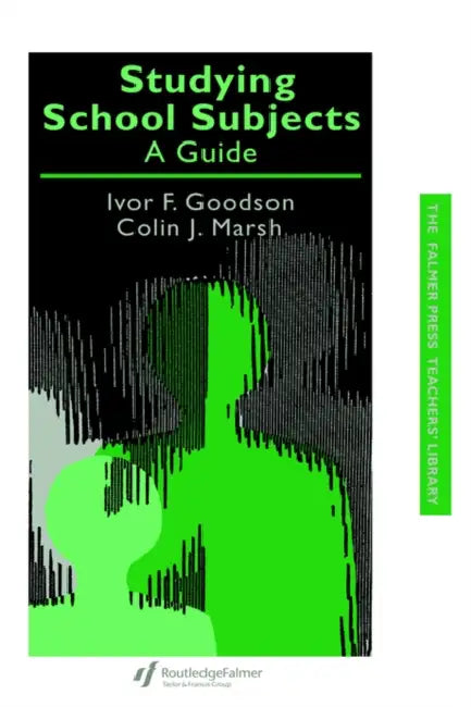 Studying School Subjects: A Guide by Ivor F. Goodson, Colin J. Marsh