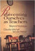 Reinventing Ourselves As Teachers: Beyond Nostalgia by Claudia Mitchell, Sandra Weber