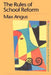 The Rules of School Reform by Max Angus
