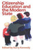 Citizenship Education And The Modern State  by Kerry Kennedy