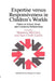 Expertise Versus Responsiveness In Children's Worlds: Politics In School, Home And Community Relationships by Jane Clark