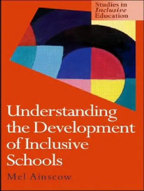 Understanding the Development of Inclusive Schools by Ainscow Mel