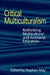 Critical Multiculturalism by Stephen May