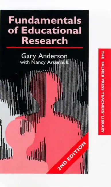Fundamentals of Educational Research by Garry Anderson, Nancy Arsenault