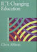 Ict: Changing Education by Chris Abbott