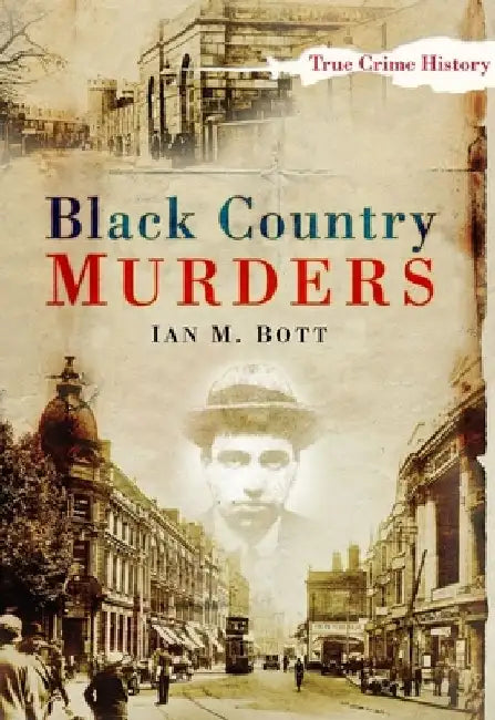 Black Country Murders by Ian M. Bott