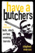 Have a Butcher's: The Making of Lock, Stock and Two Smoking Barrels by Marcus, Stephen