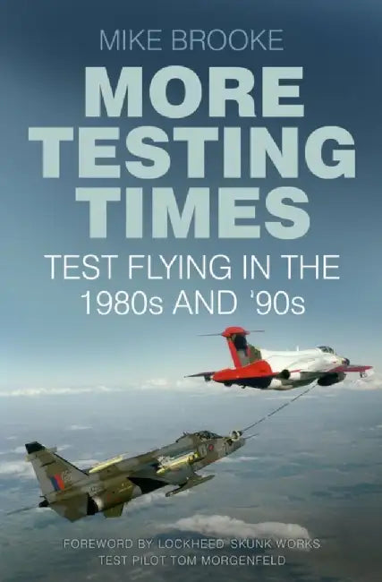More Testing Times by Wing Commander Mike Brooke