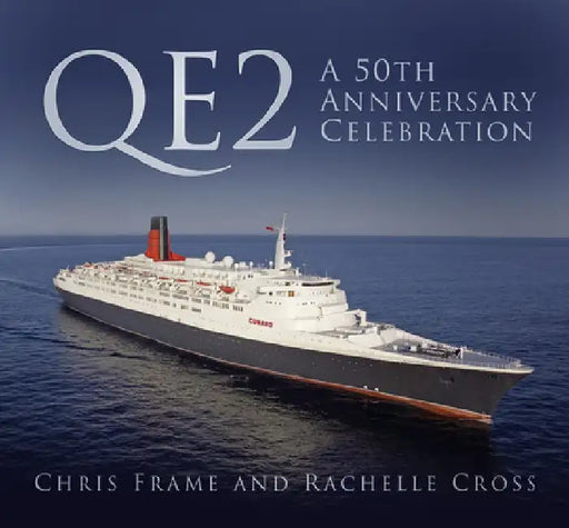 Qe2: A 50th Anniversary Celebration by Chris Frame