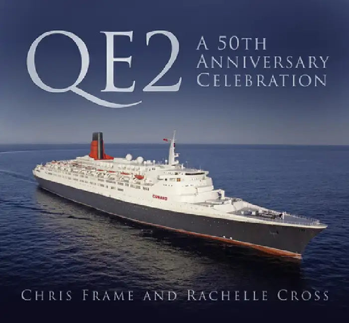 Qe2: A 50th Anniversary Celebration by Chris Frame