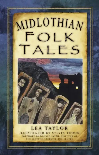 Midlothian Folk Tales by Lea Taylor
