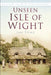Unseen Isle of Wight: Britain in Old Photographs by Jan Toms
