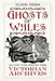 Ghosts of Wales: Accounts from the Victorian Archives by Mark Rees