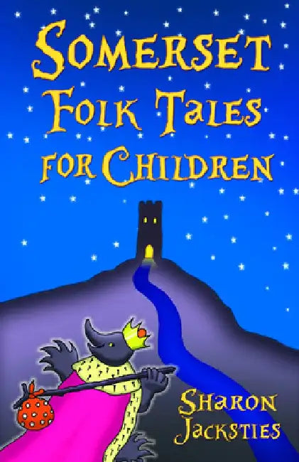 Somerset Folk Tales for Children by Sharon Jacksties
