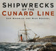 Shipwrecks of the Cunard Line by Sam Warwick