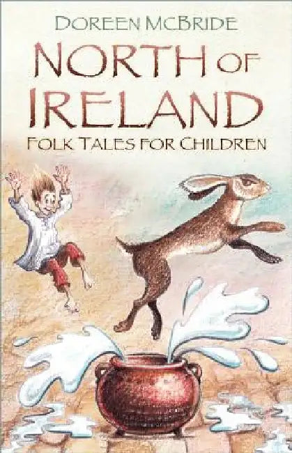 North of Ireland Folk Tales for Children by Doreen McBride