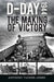 D-Day 1944: The Making of Victory by Anthony Tucker-Jones
