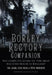 The Borley Rectory Companion: The Complete Guide to 'The Most Haunted House in England' by Paul Adams